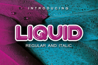 Liquid Font: The Bubble Style for Bold Campaigns