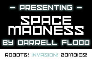 Space Madness: A Sci-Fi Display Font for Makers